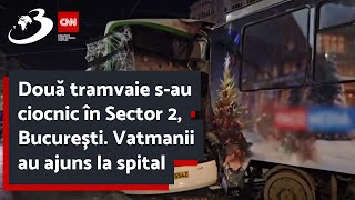 Două tramvaie sau ciocnic în Sector 2 București Vatmanii au ajuns la spital [upl. by Yllah]