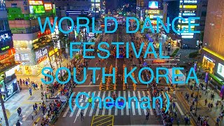 WORLD DANCE FESTIVAL SOUTH KOREACheonan [upl. by Abla]