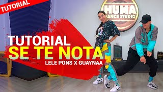 SE TE NOTA  Lele Pons  TUTORIAL coreografía [upl. by Elburt555]