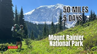 Backpacking Mount Rainier  50 miles on the North Loop Trail 4K [upl. by Enois956]