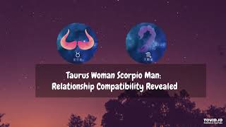 Taurus Woman Scorpio Man Relationship Compatibility Revealed [upl. by Esej988]