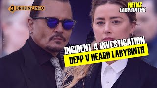 Depp v Heard  Incident 4 Comprehensive Dive  Heinz Labyrinth [upl. by Iramaj510]