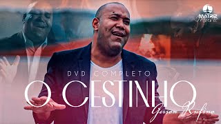 Gerson Rufino  DVD O cestinho com 10 LOUVORES IMPACTANTES [upl. by Franzen]