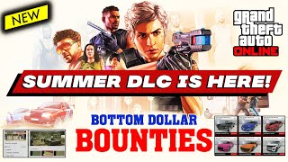 GTA 5 Online Bottom Dollar Bounties  ALL NEW CARS CLOTHES amp New Business  SUMMER UPDATE IS HERE [upl. by Denny]