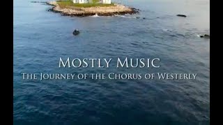 Mostly Music The Journey of the Chorus of Westerly [upl. by Awram910]