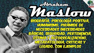 ABRAHAM MASLOW PIRÁMIDE DE NECESIDADES PSICOLOGÍA POSITIVA Y HUMANISMO TODA SU TEORÍA FÁCIL [upl. by Alywt]