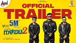 Gaalipata 2 Official Trailer  Ganesh  Anant Nag  Diganth  Pawan  Yogaraj Bhat  Arjun Janya [upl. by Sams510]