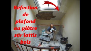 Réfection de plafond au plâtre Plâtre traditionnel sur lattis bois [upl. by Skelton673]