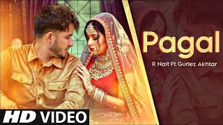 Pagal R Nait Official Video R Nait New Song  New Punjabi Song 2023  Punjabi Song 2023 [upl. by Raye]