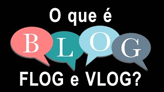 O que é Blog Flog e Vlog  CiaByte [upl. by Regnig126]