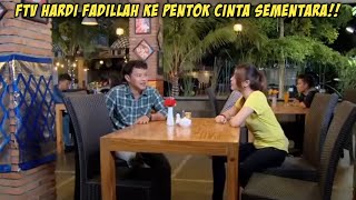 FTV HARDI FADILLAH KE PENTOK CINTA SEMENTARA FULL MOVIE [upl. by Leonid]