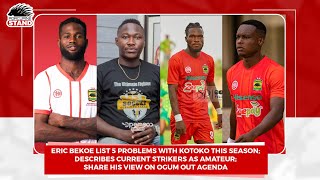 Asante Kotoko NewsEric Bekoe list 5 Problems with Kotoko AttackView on OgumWhy Kalo can’t lead… [upl. by Janka]