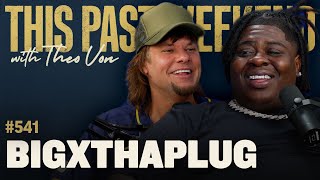 BigXthaPlug  This Past Weekend w Theo Von 541 [upl. by Tabina]