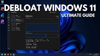 Debloat Windows 11 The Ultimate Guide [upl. by Aiket]