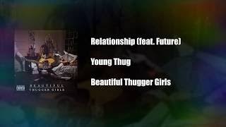 Young Thug Relationship Feat Future Best Clean Edit Clean Nation [upl. by Howlend]