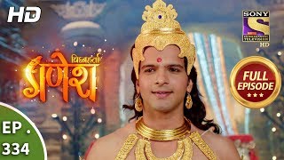 Vighnaharta Ganesh  Ep 334  Full Episode  30th November 2018 [upl. by Oni635]