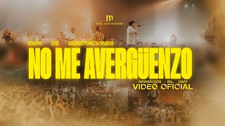 NO ME AVERGÜENZO DEL EVANGELIO  VIDEO OFICIAL  MIEL SAN MARCOS  EN VIVO [upl. by Ycrem]