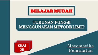 Turunan Fungsi Menggunakan Metode Limit [upl. by Sadie]