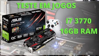 GTX780 3GB COM I7 3770 16GB DE RAM DDR3  TESTE EM JOGOS [upl. by Caleb]