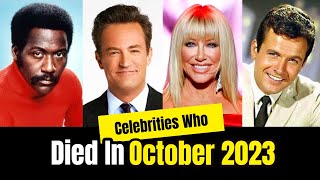 Celebrities amp Famous People Who Died In OCTOBER 2023 [upl. by Schuyler]