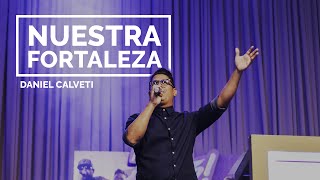 Daniel Calveti • Nuestra Fortaleza [upl. by Wan]