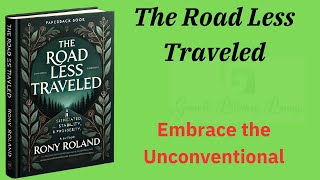 The Road Less Traveled Embrace the Unconventional AudioBook [upl. by Isbel946]