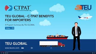 TEU GLOBAL  CTPAT Requirement For US Importers [upl. by Dex]