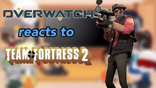 Overwatch reacts to Team Fortress 2 episode 8 meet the sniper [upl. by Ogden]