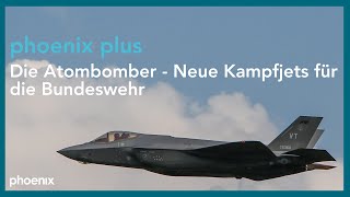 Die Atombomber  Neue Kampfjets für die Bundeswehr  phoenix plus [upl. by Skippie212]