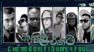 Athal Ekata Ghetto Boyz Ft Durty 4 Four [upl. by Findlay989]