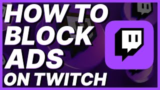 How To Block Ads On Twitch [upl. by Irra948]