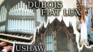 DUBOIS  FIAT LUX  USHAW COLLEGE  ST CUTHBERTS CHAPEL ORGAN [upl. by Naynek655]