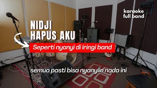 NIDJI  HAPUS AKU KARAOKE FULL BAND NADA EM PASTI PAS [upl. by Mariel]