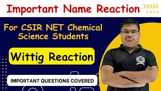 Wittig Reaction  Important Name Reactions  CSIR NET amp GATE Chemistry [upl. by Berkow]