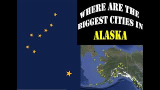 Alaska Top 100 Cities  2024 Population Estimates [upl. by Adelice]