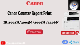 CANON imageRUNNER 2206N2006N220620022002N HOW TO COUNTER REPORT PRINT [upl. by Nolita290]