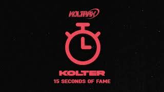 Kolter  15 Seconds of Fame [upl. by Fredia]