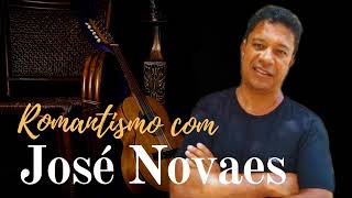 Romântismo com José Novaes [upl. by Tomasine38]