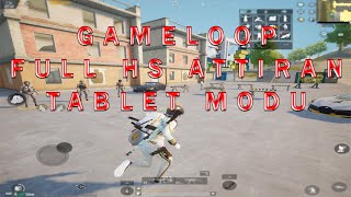 FULL HS ATTIRAN GAMELOOP TABLET MODU   PUBG MOBİLE [upl. by Charlena]