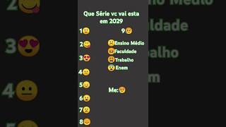 Que Série vc vai está em 2029 [upl. by Admama]