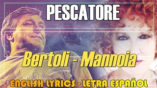 PESCATORE  Bertoli Feat Mannoia 1980 English Lyrics Letra Español Testo italiano [upl. by Adnov]