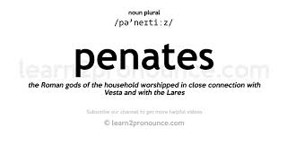 Pronunciation of Penates  Definition of Penates [upl. by Alleram]