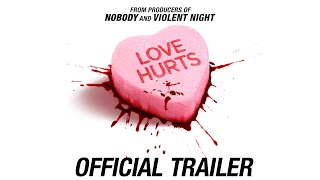 Love Hurts  Official Trailer [upl. by Orly795]