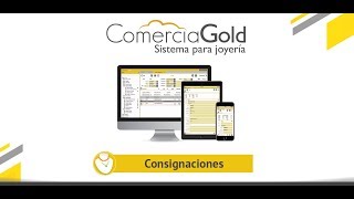 ComerciaGold Proceso de Ventas 4 Consignaciones [upl. by Dexter]