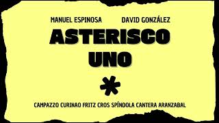 ASTERISCO UNO  Obra Poética Musical  Ep1 [upl. by Charlean739]