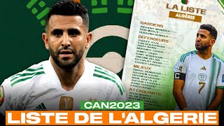 LA LISTE DE 🇩🇿 LALGÉRIE POUR LA CAN 2023 🏆 [upl. by Adnical979]