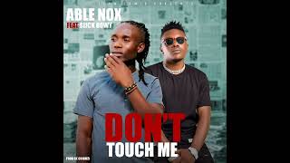 ABEL NOX FT SLICK BWOY Dont touch me [upl. by Femmine807]