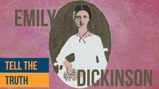 Tell the Truth  Emily Dickinson Biography [upl. by Sixel554]