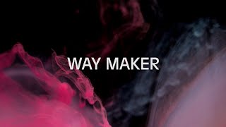 Leeland  Way Maker 1 hour Lyrics [upl. by Hamer]