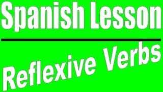 Reflexive Verbs in Spanish [upl. by Pillihp]